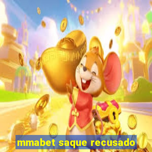 mmabet saque recusado